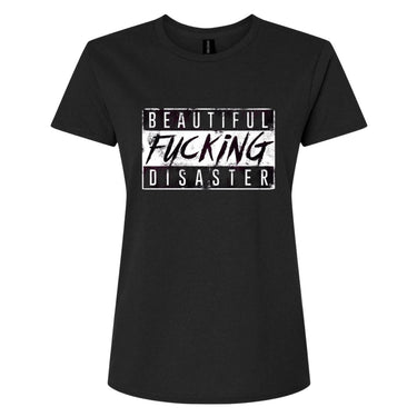 Black t-shirt with white text 'BEAUTIFUL FUCKING DISASTER' on a white background